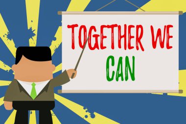 Text sign showing Together We Can. Conceptual photo unity can makes everything possible One powerful group Businessman standing in front projector screen pointing project idea. clipart