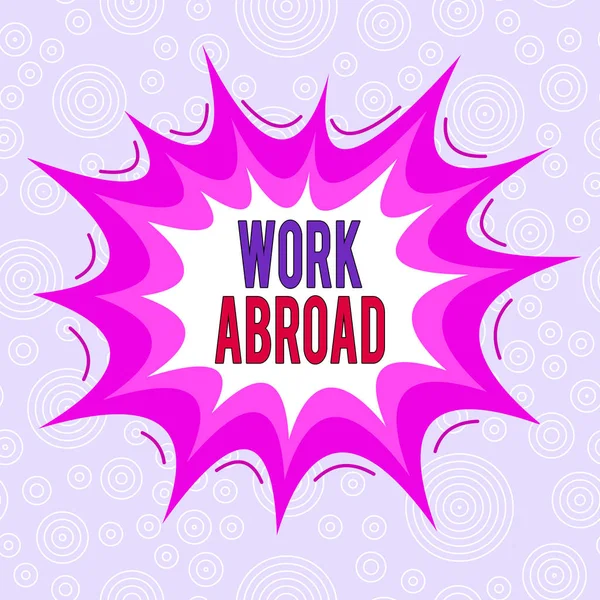 Conceptual hand writing showing Work Abroad. Business photo text Getting a job or working in a foreign geographical area Asymmetrical uneven shaped pattern object multicolour design.