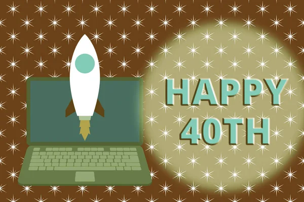 Tekst pisma Happy 40th. Koncepcja biznesowa na radosną okazję do specjalnego wydarzenia z okazji 40-lecia uruchamiania rakiet na laptopie. Projekt startowy. Opracowanie celów. — Zdjęcie stockowe