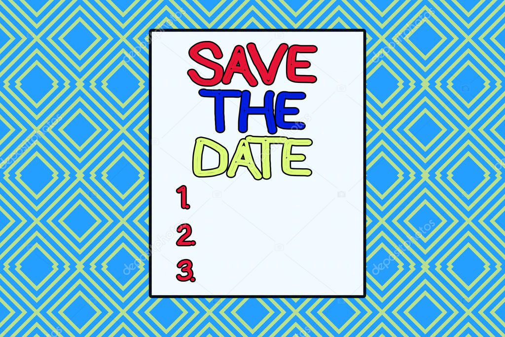Conceptual hand writing showing Save The Date. Business photo text Systematized events Scheduled activity Recorded Filed Repeating geometrical rhombus pattern Seamless design Wallpaper.