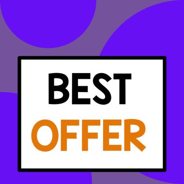 Word writing text Best Offer. Business concept for great agreement entered by parties for their mutual benefit Front close up view big blank rectangle abstract geometrical background.