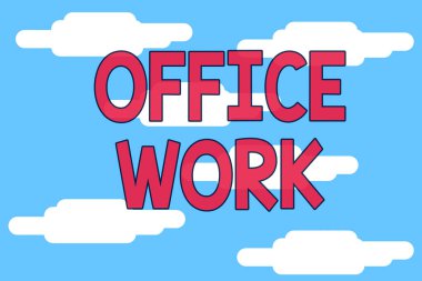 Word writing text Office Work. Business concept for any clerical or administrative work for an organization Cloudy blue sky landscape background. Seamless cloudy pattern. Abstract.