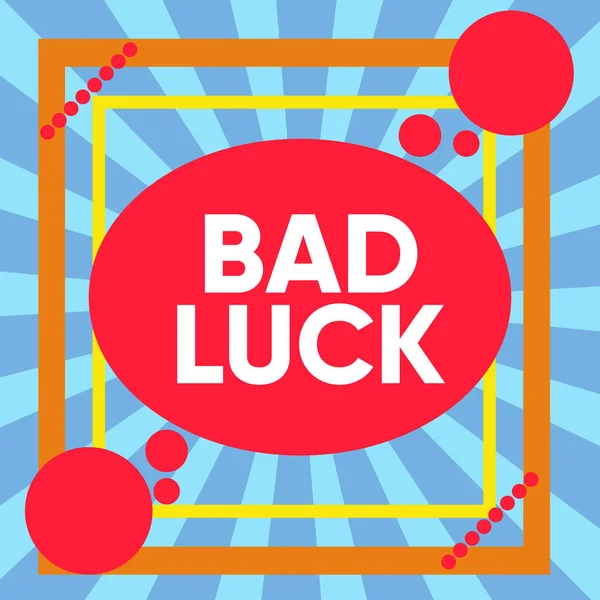 Writing note showing Bad Luck. Business photo showcasing an unfortunate state resulting from unfavorable outcomes Mischance Asymmetrical format pattern object outline multicolor design.