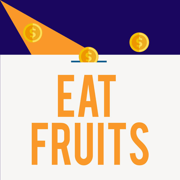 Пишу записку с изображением Ешьте фрукты. Деловая фотовыставка потребляют любой продукт растительного роста полезен для Huanalysiss или животных Три золотые сферические монеты стоимостью тысячи долларов прыжок в копилку
.