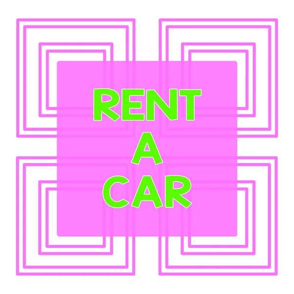 Conceptueel handschrift met Rent A Car. Zakelijke fototekst die voor tijdelijk voertuiggebruik van één dag aan maanden betaalt Herhaling van Geometrische Vorm Vier Pleinen op Wit Geïsoleerd. — Stockfoto