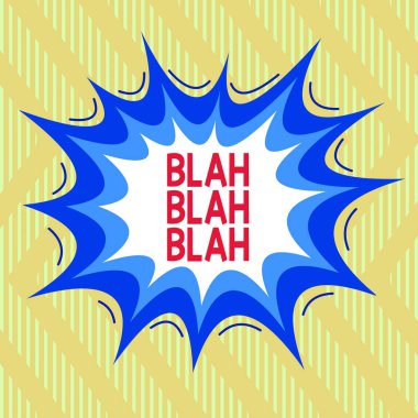 Blah Blah 'ı gösteren metin işareti. Kavramsal fotoğraf çok fazla yanlış bilgi konuşuyor saçma sapan konuşuyor asimetrik biçimsiz biçim desenli nesne ana hatları çok renkli tasarım.