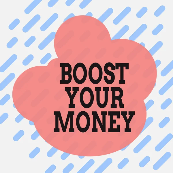 Fogalmi kézírás mutatja Boost Your Money. Üzleti fotó bemutatása növeli a banki megtakarítás hatékony módszerekkel Tér téglalap papír lap terhelés tele minta téma. — Stock Fotó