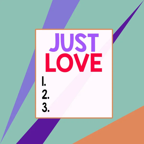 Konceptualny rękopis pokazujący Just Love. Biznes zdjęcie tekst jest zainteresowany fizycznie w kimś Emocjonalny załącznik kwadratowy prostokąt papier arkusza obciążenia z pełnym wzorem tematu. — Zdjęcie stockowe