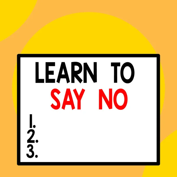 Writing note showing Learn To Say No. Business photo showcasing dont hesitate tell that you dont or want doing something Front close up view big blank rectangle abstract geometrical background. — Stok fotoğraf