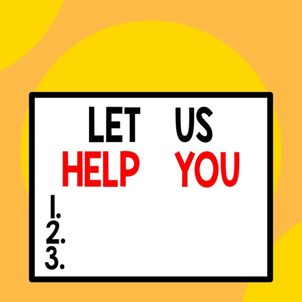 Escribir nota que muestra Let Us Help You. Foto de negocios mostrando Ofreciendo un servicio a alguien para ayudarle en su necesidad Frente de cerca ver gran rectángulo en blanco fondo geométrico abstracto . — Foto de Stock