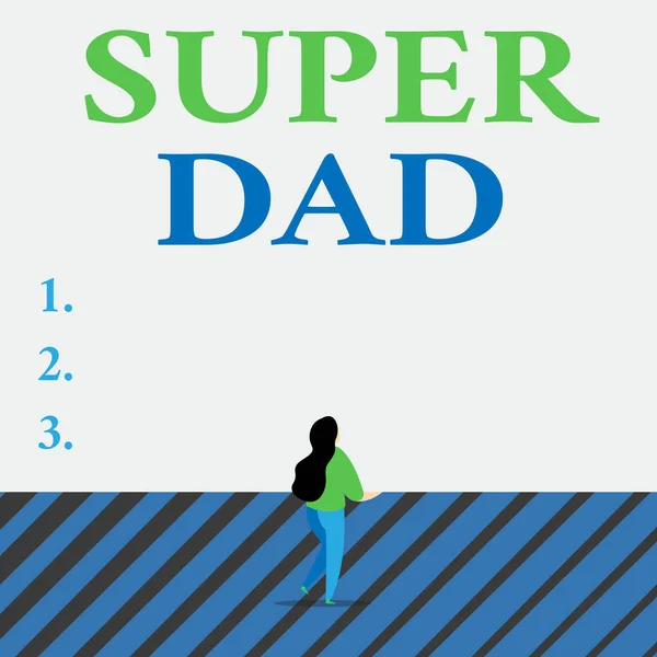 Writing note showing Super Dad. Business photo showcasing Children idol and super hero an inspiration to look upon to Lengthy hairstyle woman stand with one leg lifted in back view position. — Stock Photo, Image