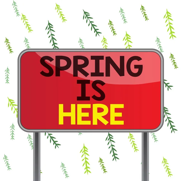 Handwriting text Spring Is Here. Concept meaning After winter season has arrived Enjoy nature flowers sun Board ground metallic pole empty panel plank colorful backgound attached. — Stock Photo, Image