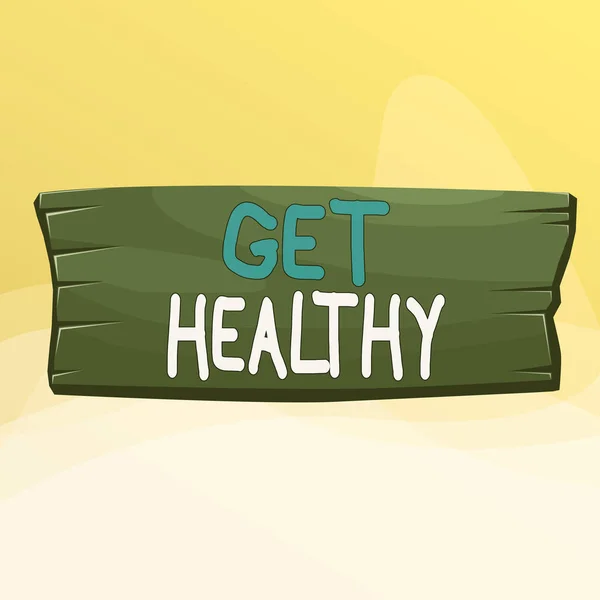 Writing note showing Get Healthy. Business photo showcasing possessing or enjoying good health or a sound mentality Wooden board rectangle shaped wood attached color background. — Stock Photo, Image