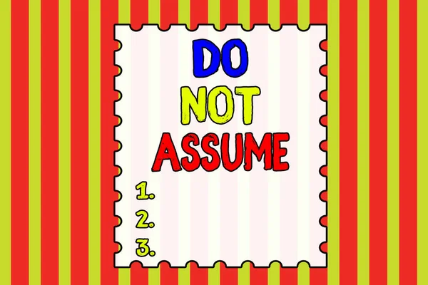 Conceptual hand writing showing Do Not Assume. Business photo showcasing Ask first to avoid misunderstandings confusion problems Abstract background multicolor intersecting striped pattern. — Stock Photo, Image