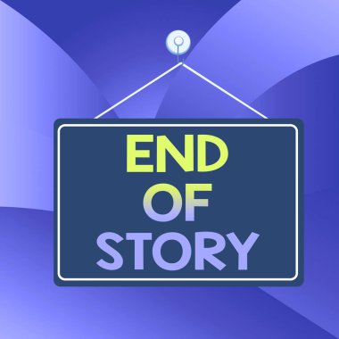 El yazısı, hikayenin sonu. Anlamı şu: Edebiyat yazacak hiçbir şey eklenemeyeceğini vurgula Gazetecilik Renkli hatırlatma tahtası boş boşluk arkaplan dikdörtgenini ekler.