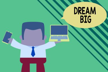 Conceptual hand writing showing Dream Big. Business photo showcasing seeking purpose for your life and becoming fulfilled in process Professional man holding laptop in left mobile phone right.