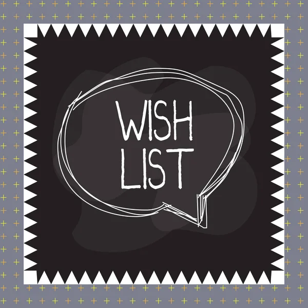 Word writing text Wish List. Business concept for List of desired but often realistically unobtainable items Speaking bubble inside asymmetrical shaped object outline multicolor design.