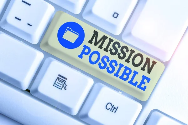 Conceptual hand writing showing Mission Possible. Business photo text special assignment that is given to a demonstrating or group. — Stock Photo, Image