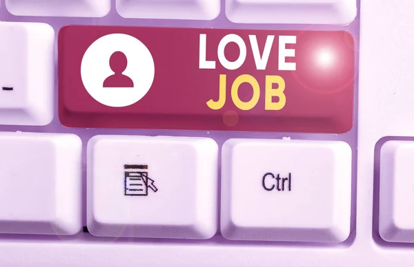 Manuscrito texto escrito Love Job. Conceito significado projetado para ajudar a localizar um trabalho gratificante que é certo para nós . — Fotografia de Stock