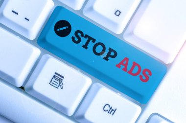Dur ilanlarını gösteren kavramsal el yazısı. Web 'den farklı türde reklamları kaldıracak iş fotoğrafı programı.