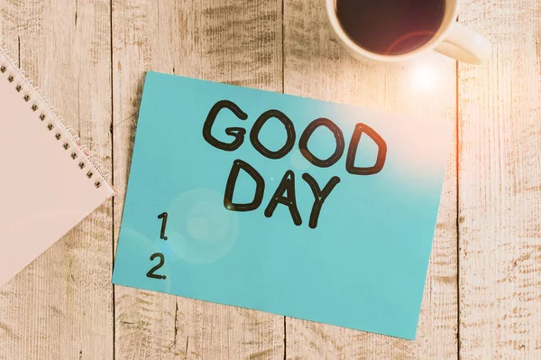 Handwriting text writing Good Day. Concept meaning Enjoying the moment with great weather Having lots of fun Stationary placed next to a cup of black coffee above the wooden table. — Stock Photo, Image