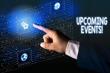 El yazısı metin Yaklaşan Olaylar. Yakında planlanan vesileyle gerçekleşecek ya da gerçekleşecek kavram anlamı şey.