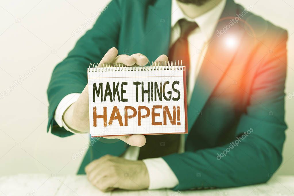Conceptual hand writing showing Make Things Happen. Business photo showcasing you will have to make hard efforts in order to achieve it Man holds empty paper with copy space in front of him Space.