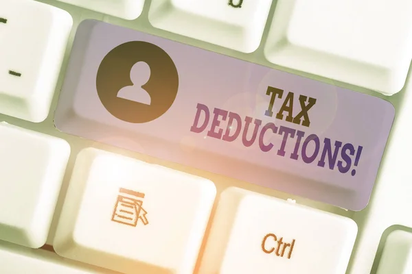 Word writing text Tax Deductions. Business concept for reduction income that is able to be taxed of expenses. — Stock Photo, Image