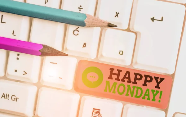 Schrijf notitie met Happy Monday. Zakelijke fotopresentatie vertellen dat het demonstreren van de bestelling te wensen hem geweldige nieuwe week. — Stockfoto