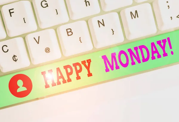 Word writing text Happy Monday. Business concept for telling that demonstrating order to wish him great new week.