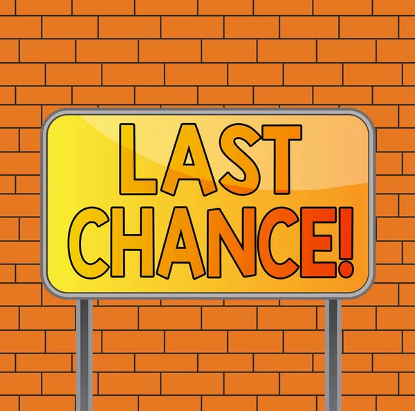 Text sign showing Last Chance. Conceptual photo final opportunity to achieve or acquire something you want Board ground metallic pole empty panel plank colorful backgound attached. — Stock Photo, Image