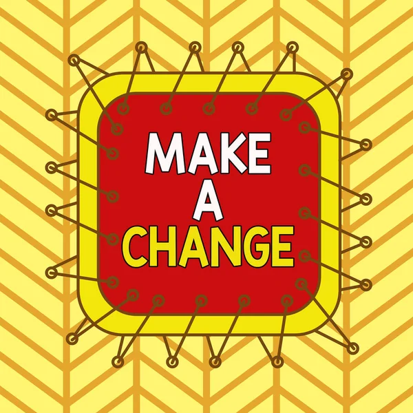 Writing note showing Make A Change. Business photo showcasing Create a Difference Alteration Have an Effect Metamorphose Asymmetrical uneven shaped pattern object multicolour design. — Stock Photo, Image