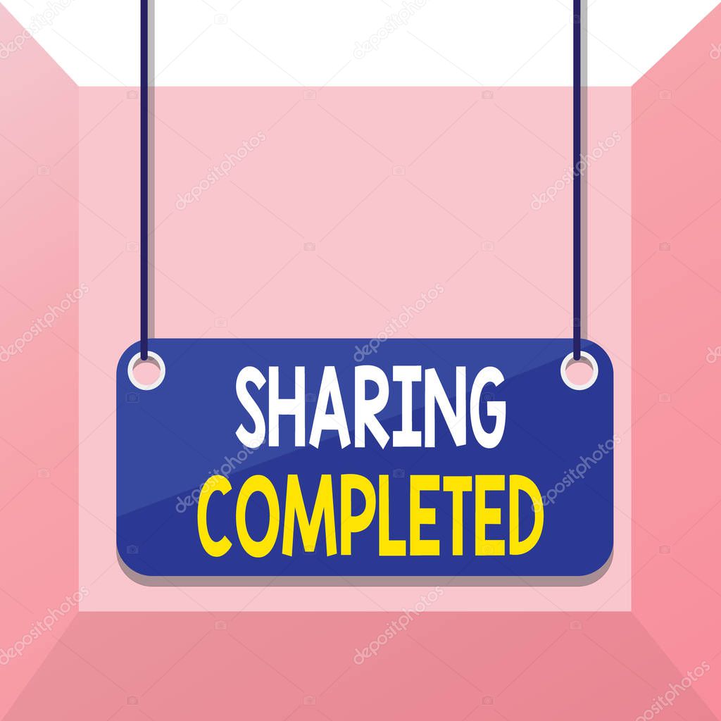 Conceptual hand writing showing Sharing Completed. Business photo showcasing to bring to an end and especially into a perfected state Board color background plank attached string panel rectangle.
