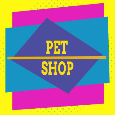 Writing note showing Pet Shop. Business photo showcasing Retail business that sells different kinds of animals to the public Asymmetrical format pattern object outline multicolor design.