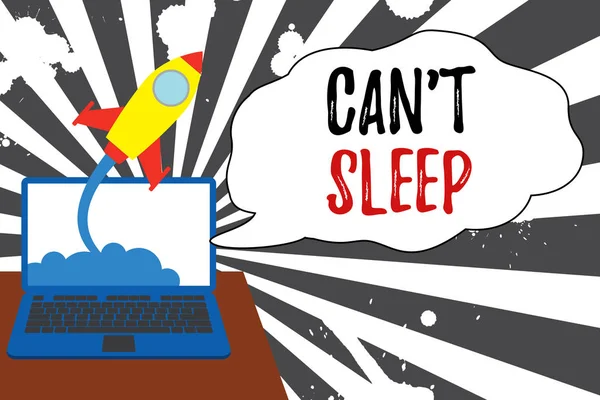 Scrittura concettuale a mano che mostra Can T Sleep. Business foto in mostra difficoltà ad addormentarsi o svegliarsi frequentemente durante la notte Razzo di successo lancio del computer portatile di sfondo Startup crescere . — Foto Stock