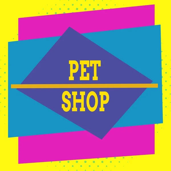 Nota de escritura que muestra Pet Shop. Muestra de fotos de negocios Negocio minorista que vende diferentes tipos de animales al público Formato asimétrico esquema de objetos diseño multicolor . —  Fotos de Stock