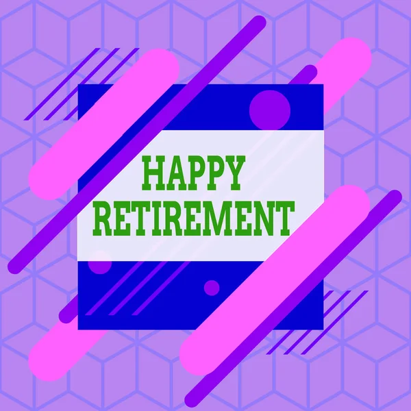 Writing note showing Happy Retirement. Business photo showcasing having a dependable monthly pension check Living the job Asymmetrical format pattern object outline multicolor design. — Stock Photo, Image