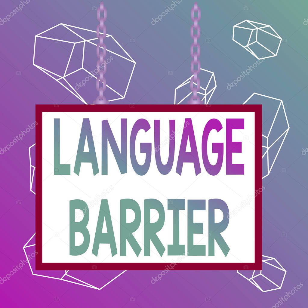 Word writing text Language Barrier. Business concept for difficulties in communication Speaking different language Whiteboard rectangle frame empty space attached surface chain blank panel.