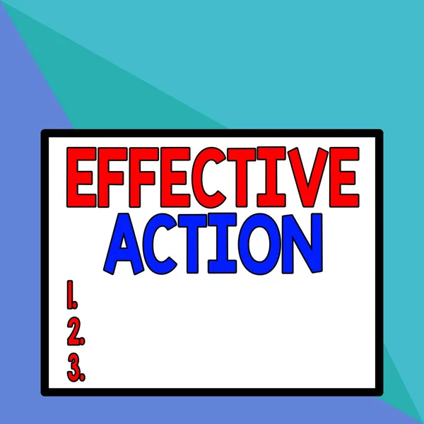 Text sign showing Effective Action. Conceptual photo producing the intended purpose or expected result Front close up view big blank rectangle abstract geometrical background.