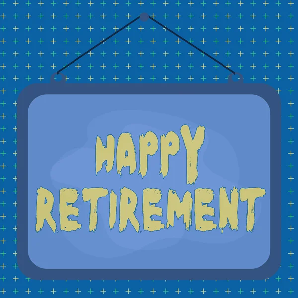 Text sign showing Happy Retirement. Conceptual photo having a dependable monthly pension check Living the job Asymmetrical uneven shaped format pattern object outline multicolour design. — Stock Photo, Image