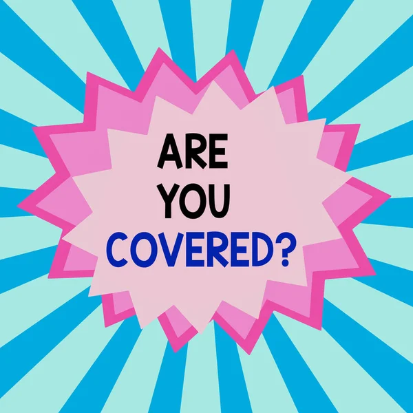 Writing note showing Are You Covered Question. Business photo showcasing asking showing if they had insurance in work or life Asymmetrical uneven shaped pattern object multicolour design. — Stockfoto