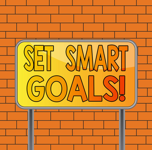 Text sign showing Set Smart Goals. Conceptual photo list to clarify your ideas focus efforts use time wisely Board ground metallic pole empty panel plank colorful backgound attached.