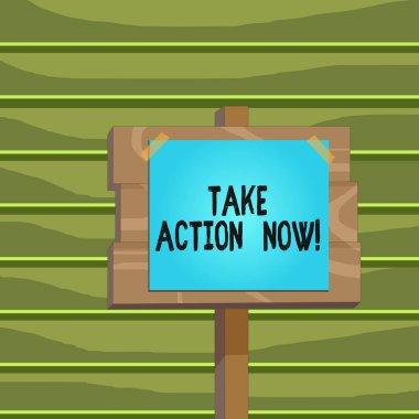 Take Action Now 'ı gösteren kavramsal el yazısı. İş fotoğrafçılığı resmi bir şey yap ya da uyumlu bir şey. Sorunlu hedefini bul. Tahta tahta sopa direği, kağıt, yapıştırıcı bantla yapıştırılmış..