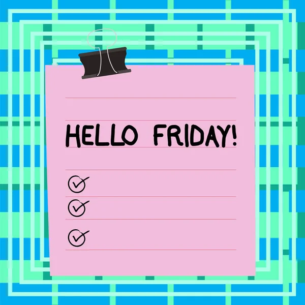 Text sign showing Hello Friday. Conceptual photo used to express happiness from beginning of fresh week Paper lines binder clip cardboard blank square notebook color background.