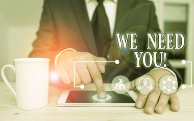 El yazısı metni Sana İhtiyacımız Var. Kavram anlamı, belirli bir iş veya hedef için birlikte çalışmasını istemek.