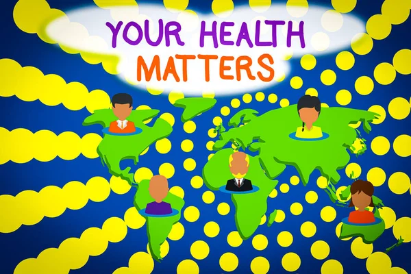 Parola che scrive testo Your Health Matters. Business concept per il benessere fisico è importante Stay Fit e sana connessione persone multietniche in tutto il mondo. Mappa globale del mondo degli affari . — Foto Stock