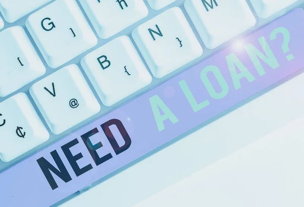 Schrijfbriefje Met Need Loan Vraag Zakelijk Concept Voor Hoeveelheid Geld — Stockfoto