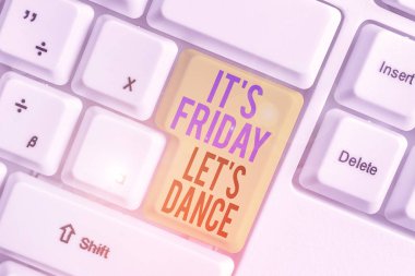 Kelime yazma metni. Bugün Cuma. Dans edelim. İş fotoğrafı gösterimi. Hafta sonu başlayan Go Disko Partisi Müziği Kutlaması.