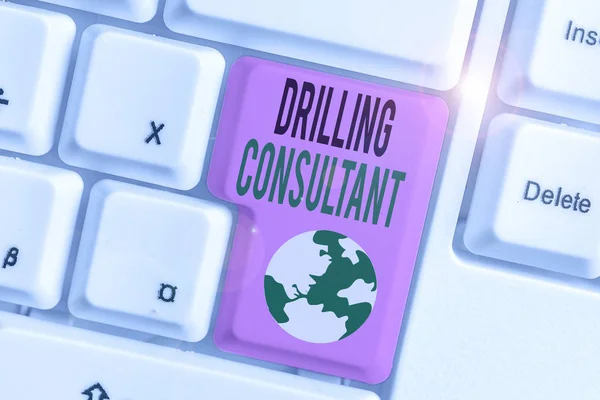 Handwriting text Drilling Consultant. Conceptual photo onsite supervision of daytoday drilling operations