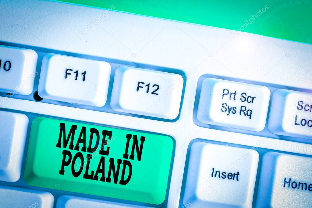Conceptual hand writing showing Made In Poland. Concept meaning A product or something that is analysisufactured in Poland